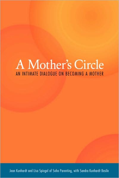 A Mother's Circle: An Intimate Dialogue On Becoming a Mother