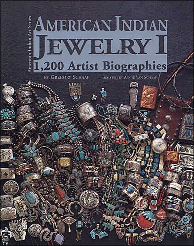 American Indian Jewelry I: 1,200 Artist Biographies