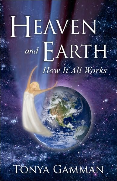 Heaven and Earth: How It All Works