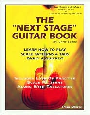 The Next Stage Guitar Book: Learn How to Play Scale Patterns and Tabs Easily and Quickly!