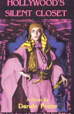 Hollywood's Silent Closet: The Lusty Saga of America's First Star F*#%er
