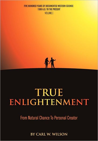 True Enlightenment: From Natural Chance to Personal Creator