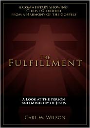 The Fulfillment: A Look at the Person and Ministry of Jesus