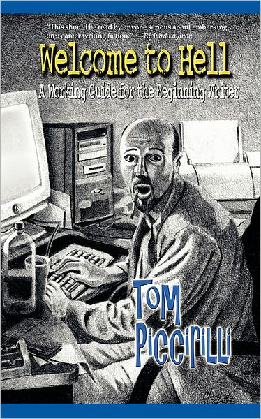 Welcome to Hell: A Working Guide for the Beginning Writer
