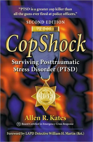 CopShock, Second Edition: Surviving Posttraumatic Stress Disorder (PTSD)