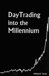 Day Trading into the Millennium