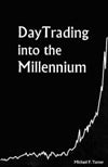 Day Trading into the Millennium