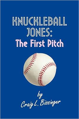 Knuckleball Jones: The First Pitch