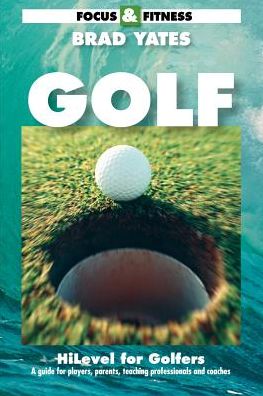 Focus & Fitness, Hilevel For Golfers