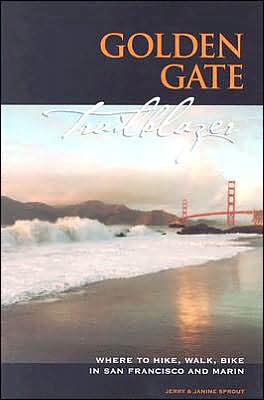 Golden Gate Trailblazer: Where to Hike, Walk and Bike in San Francisco and Marin (Trailblazer Travel Books)