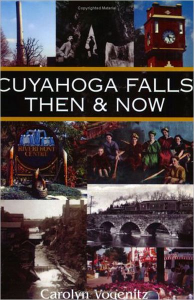 Cuyahoga Falls Then and Now