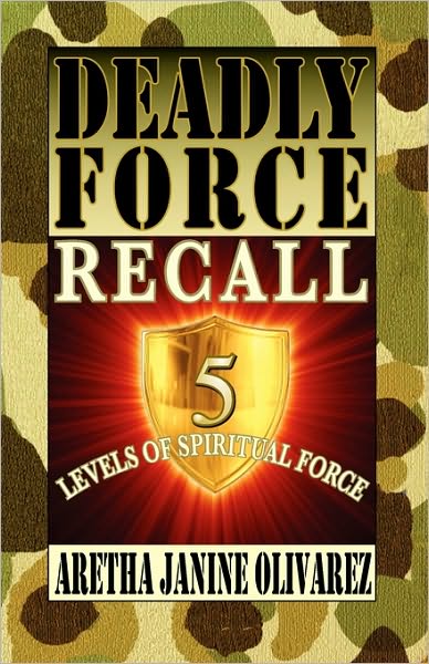 Deadly Force Recall 5 Spiritual Levels of Force