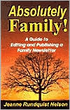 Absolutely Family!: A Guide to Editing and Publishing a Family Newsletter
