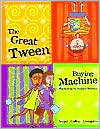 The Great Tween Buying Machine: Marketing to Today's Tweens