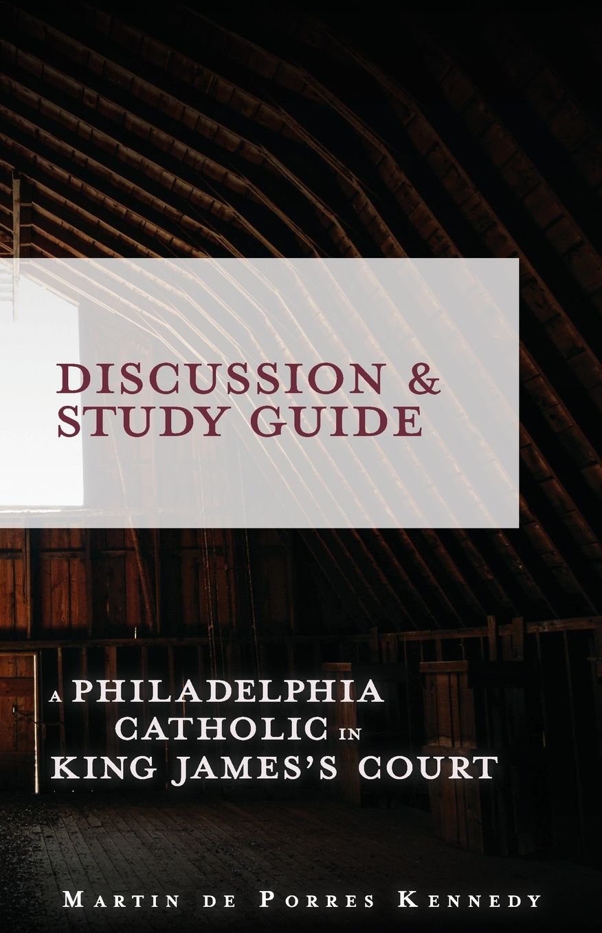 Philadelphia Catholic in King James's Court: Study Guide