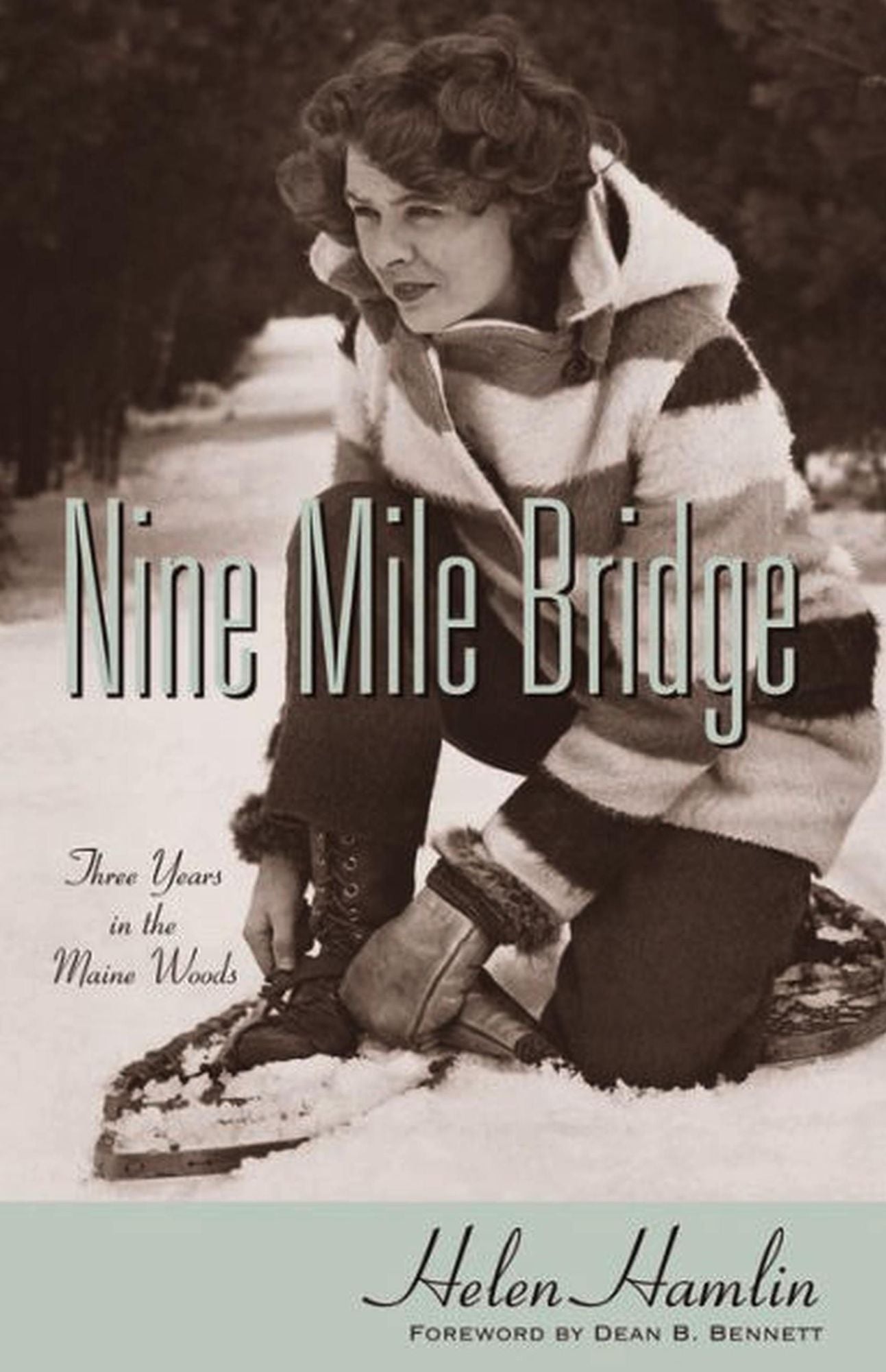 Nine Mile Bridge: Three Years on the Maine Woods