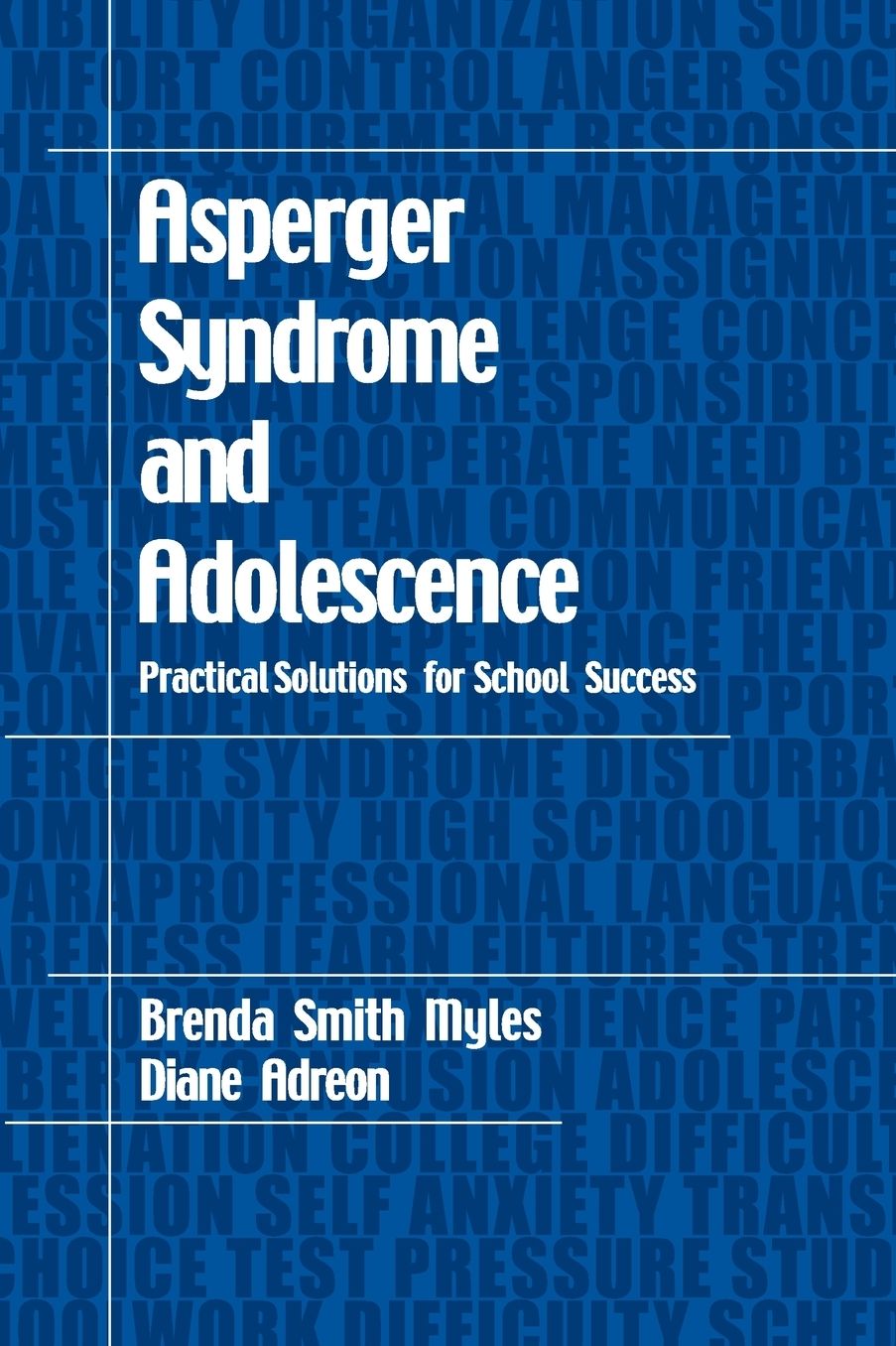 Asperger Syndrome and Adolescence: Practical Solutions for School Success