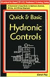 Quick and Basic Hydronic Controls: A Contractor's Easy Guide to Hydronic Controls, Wiring, and Wiring Diagrams