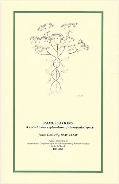 Ramifications: A social work exploration of therapeutic Space