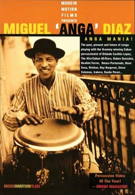 Miguel "Anga" Diaz -- Anga Mania!: The Past, Present, and Future of Conga Playing, DVD