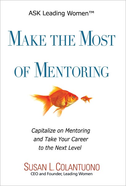 Make The Most Of Mentoring