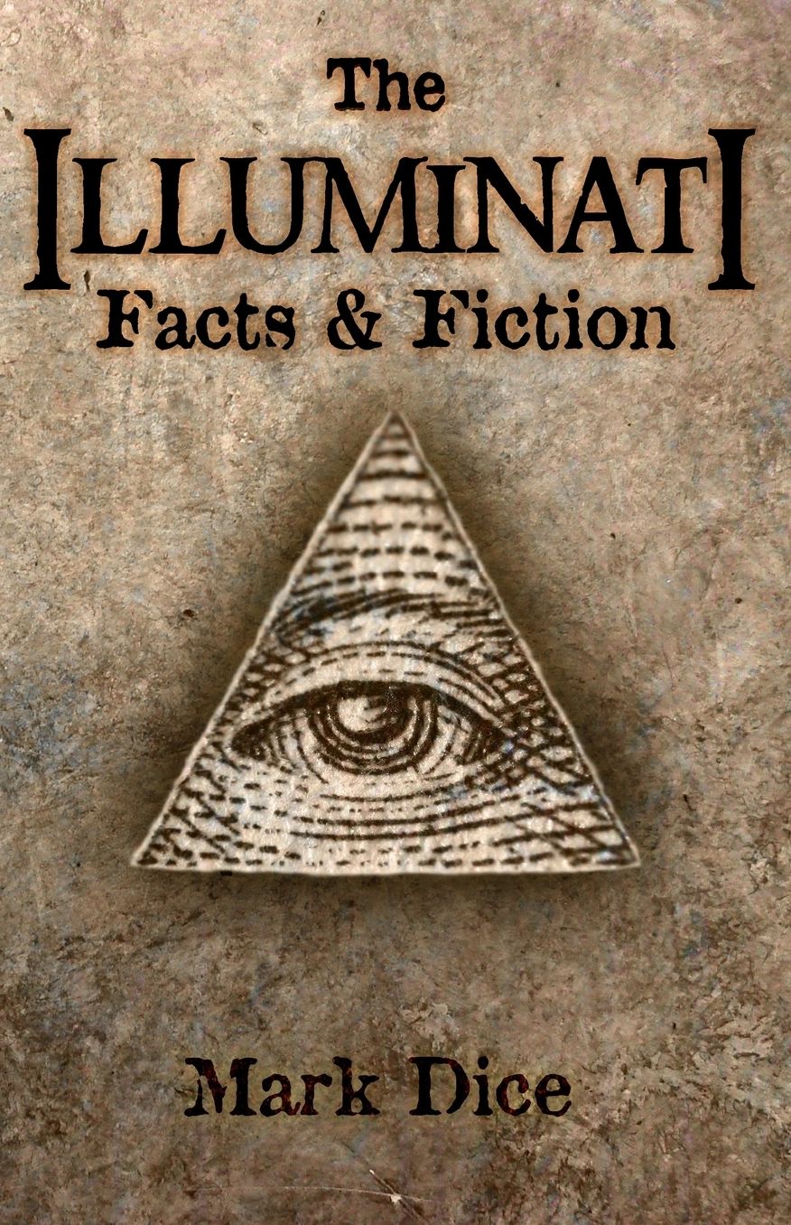 The Illuminati: Facts & Fiction