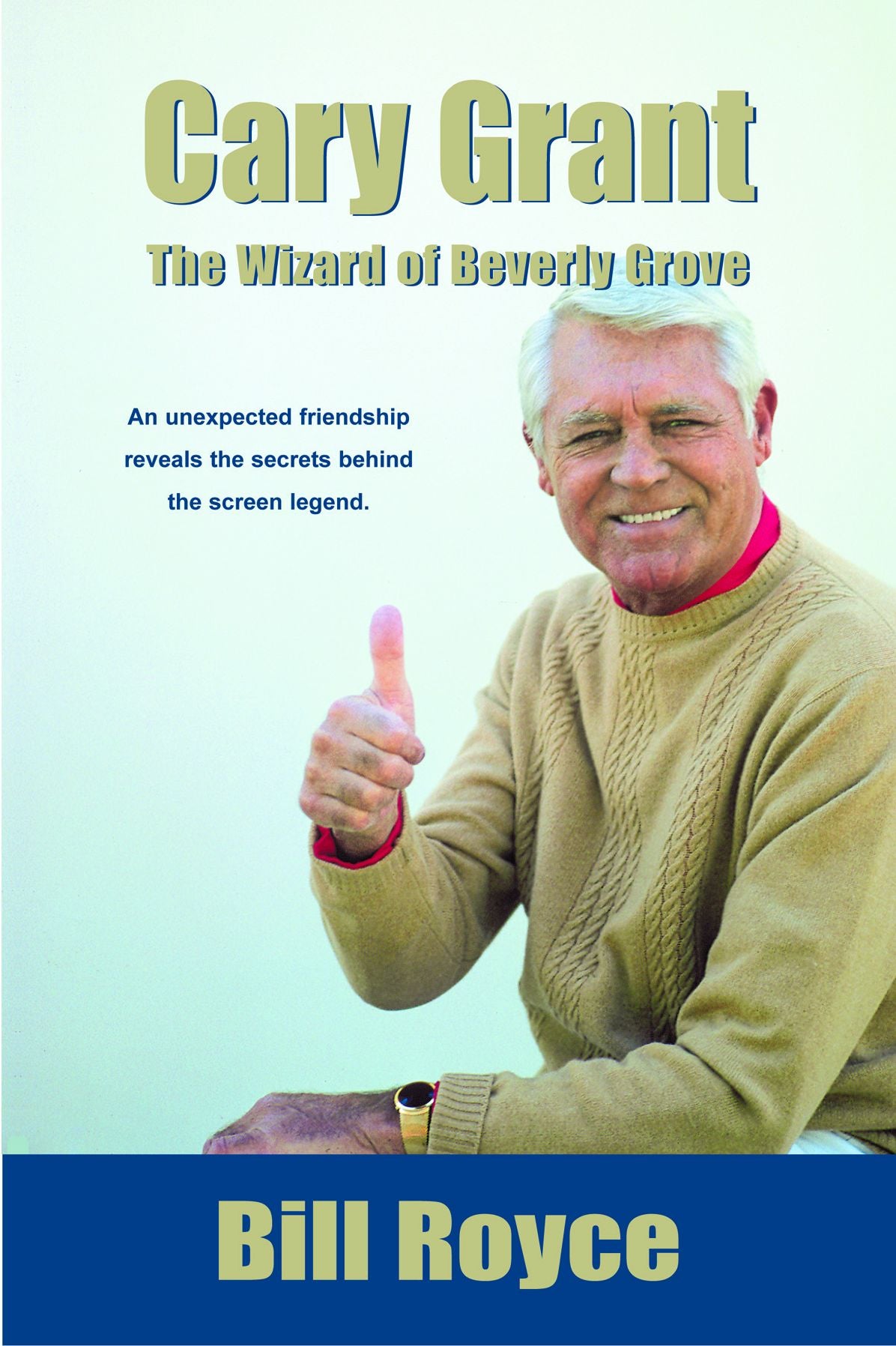 Cary Grant: The Wizard of Beverly Grove