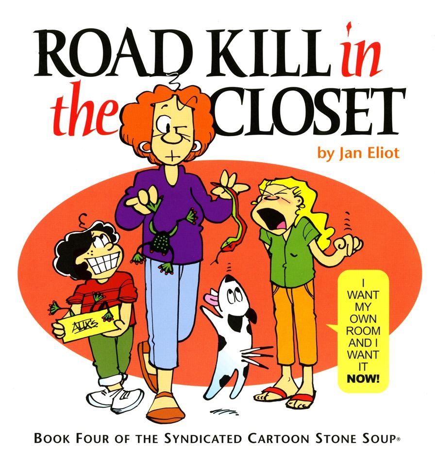 Road Kill in the Closet: Book Four of the Syndicated Cartoon Stone Soup