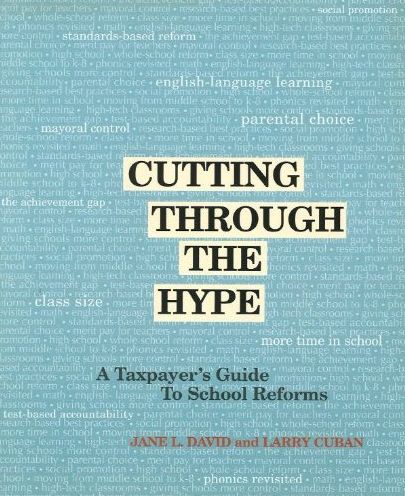 Cutting through the Hype: A Taxpayer's Guide to School Reforms