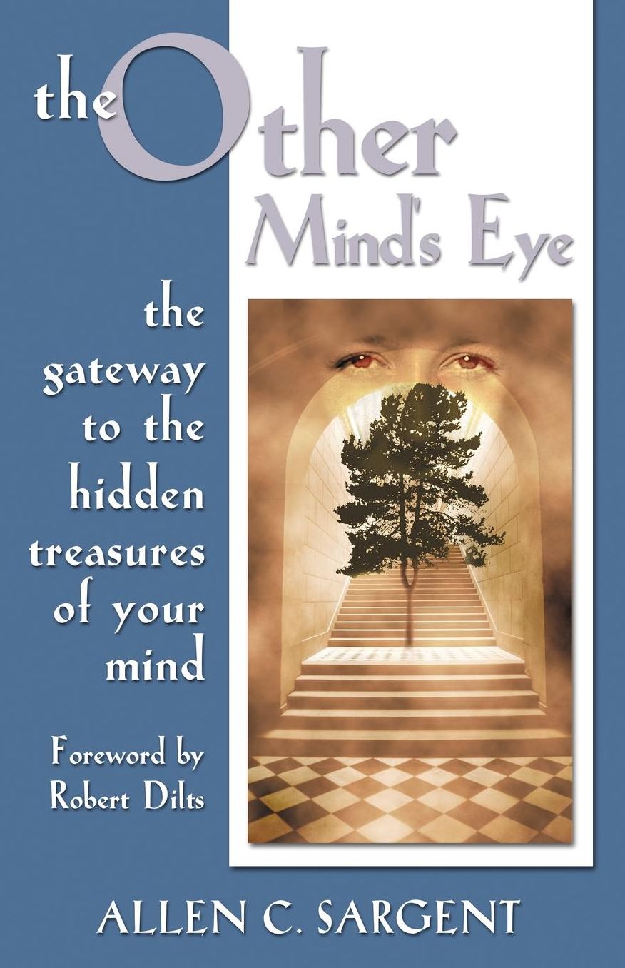 Other Mind's Eye: The Gateway to the Hidden Treasures of Your Mind