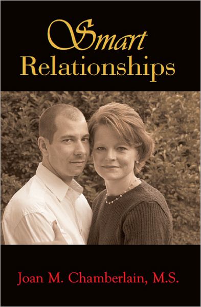 Smart Relationships: Probe Your Deeper Self, Create a Loving Relationship