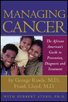 Managing Cancer: The African American's Guide to Prevention, Diagnosis and Treatment