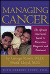 Managing Cancer: The African American's Guide to Prevention, Diagnosis and Treatment