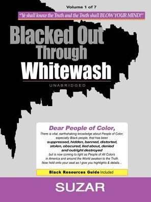 Blacked out through Whitewash: Exposing the Quantum Deception/Rediscovering and Recovering Suppressed Melanated