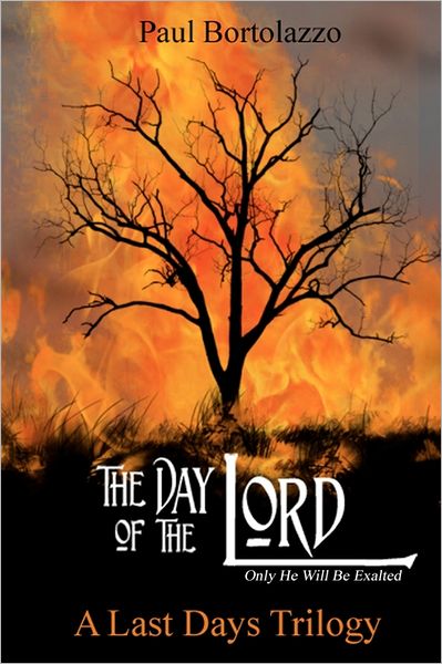The Day of the Lord: Book Two of a Last Days Trilogy
