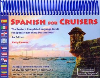 Spanish for Cruisers: The Boater's Complete Language Guide for Spanish-speaking Destination