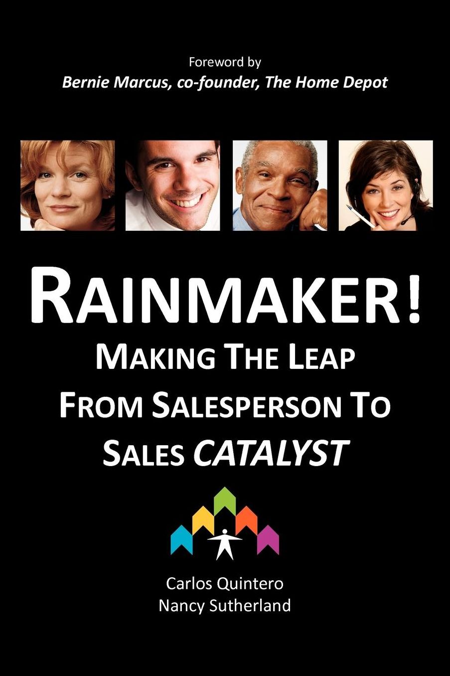 Rainmaker! Making The Leap From Salesperson To Sales Catalyst
