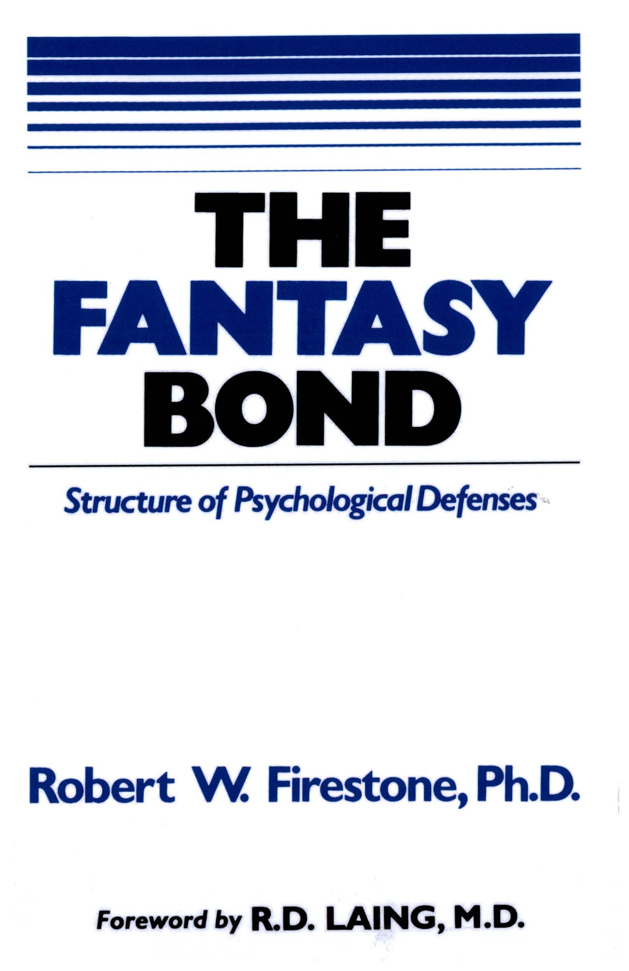The Fantasy Bond: Structure of Psychological Defenses