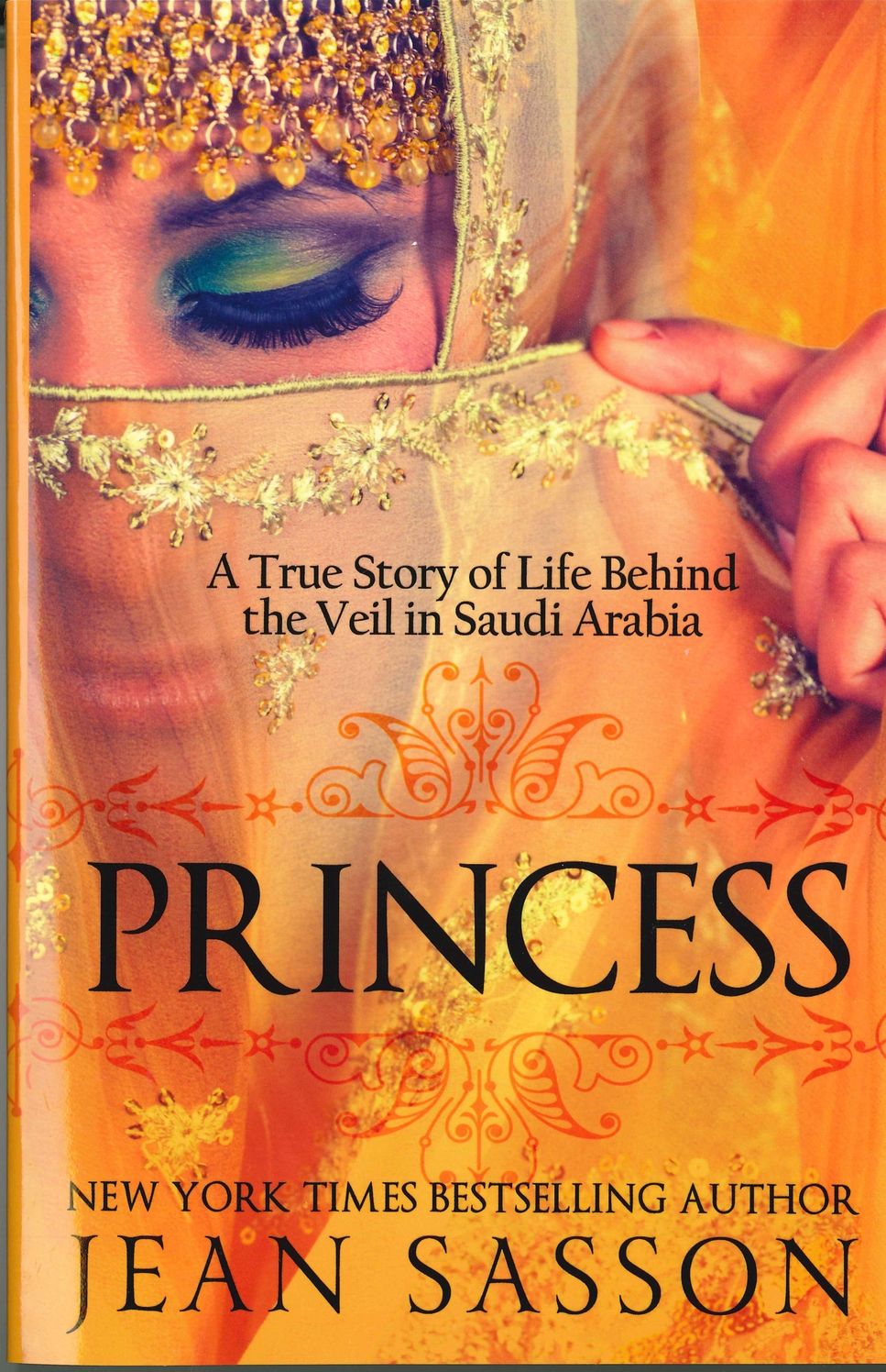 Princess: A True Story of Life behind the Veil in Saudi Arabia