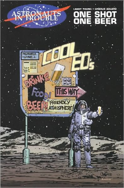 Astronauts in Trouble: One Shot, One Beer