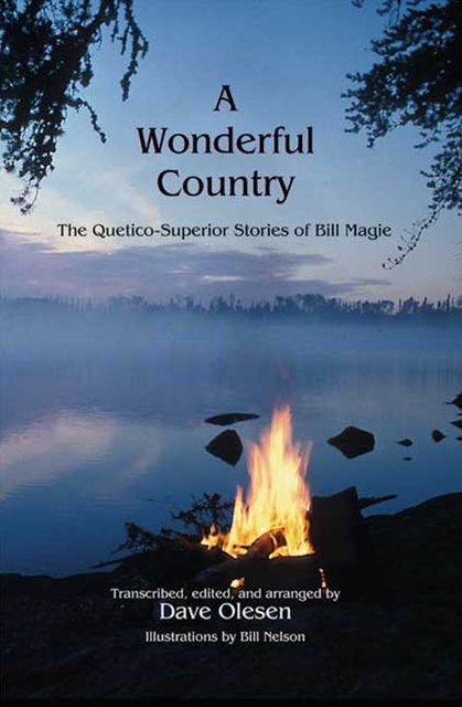 Wonderful Country: The Quetico-Superior Stories of Bill Magie