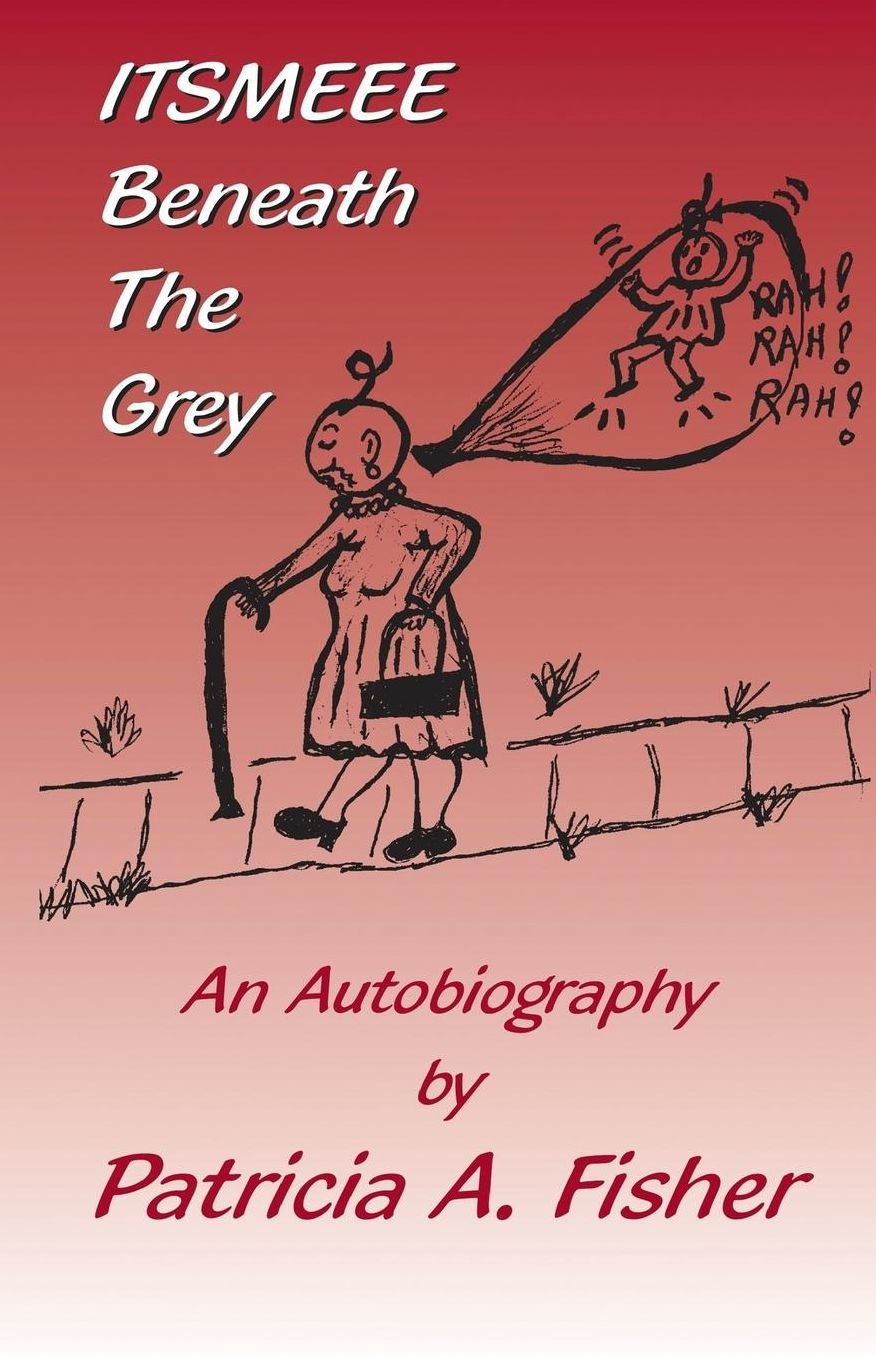 Itsmeee beneath the Grey: An Autobiography