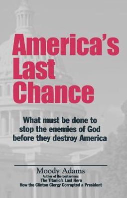 America's Last Chance: Out in the Darkness, a Nation Is Sliding, Falling from God, Falling from Grace