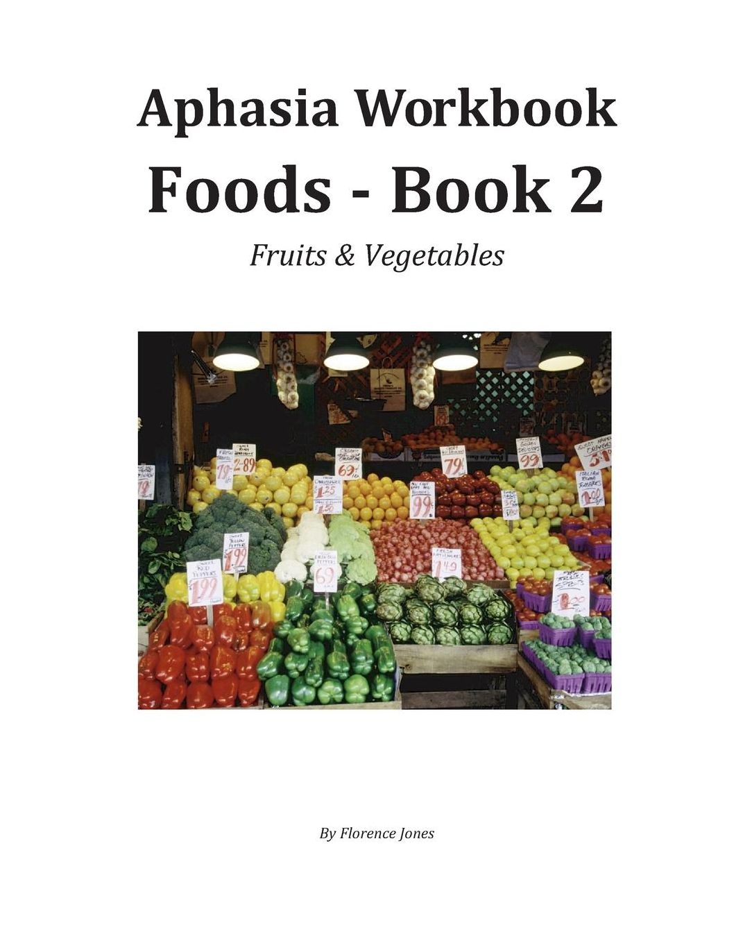 Aphasia Wookbook Foods - Book 2: Fruits & Vegetables