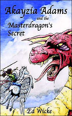 Akayzia Adams And The Masterdragon's Secret