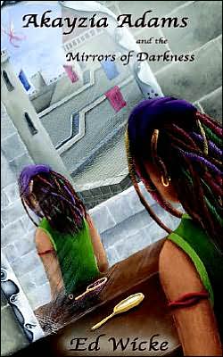 Akayzia Adams And The Mirrors Of Darkness