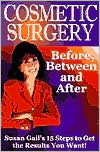Cosmetic Surgery: Before, Between and After