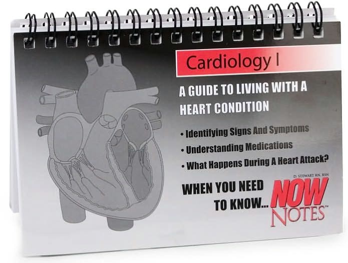 Cardiology I - Healthcare and Maintenance: A Guide to Living with a Heart Condition (Now Notes Series)