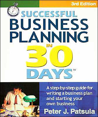 Successful Business Planning in 30 Days: A Step-By-Step Guide for Writing a Business Plan and Starting Your Own Business (3rd Edition)
