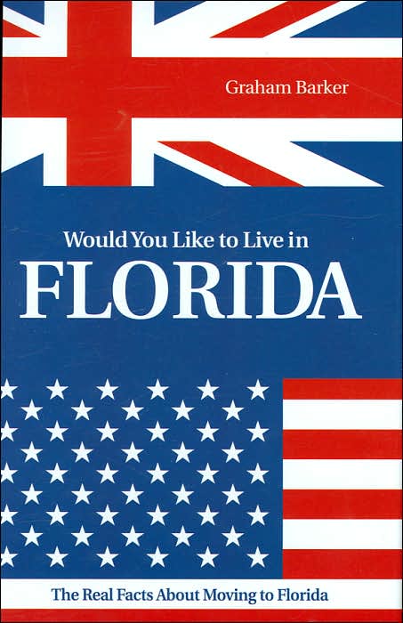 Would You like to Live in Florida: The Real Facts about Moving to Florida